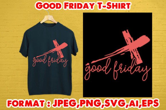 Good Friday T-Shirt: A Versatile Digital Asset for Faith-Based Creatives and Print Businesses